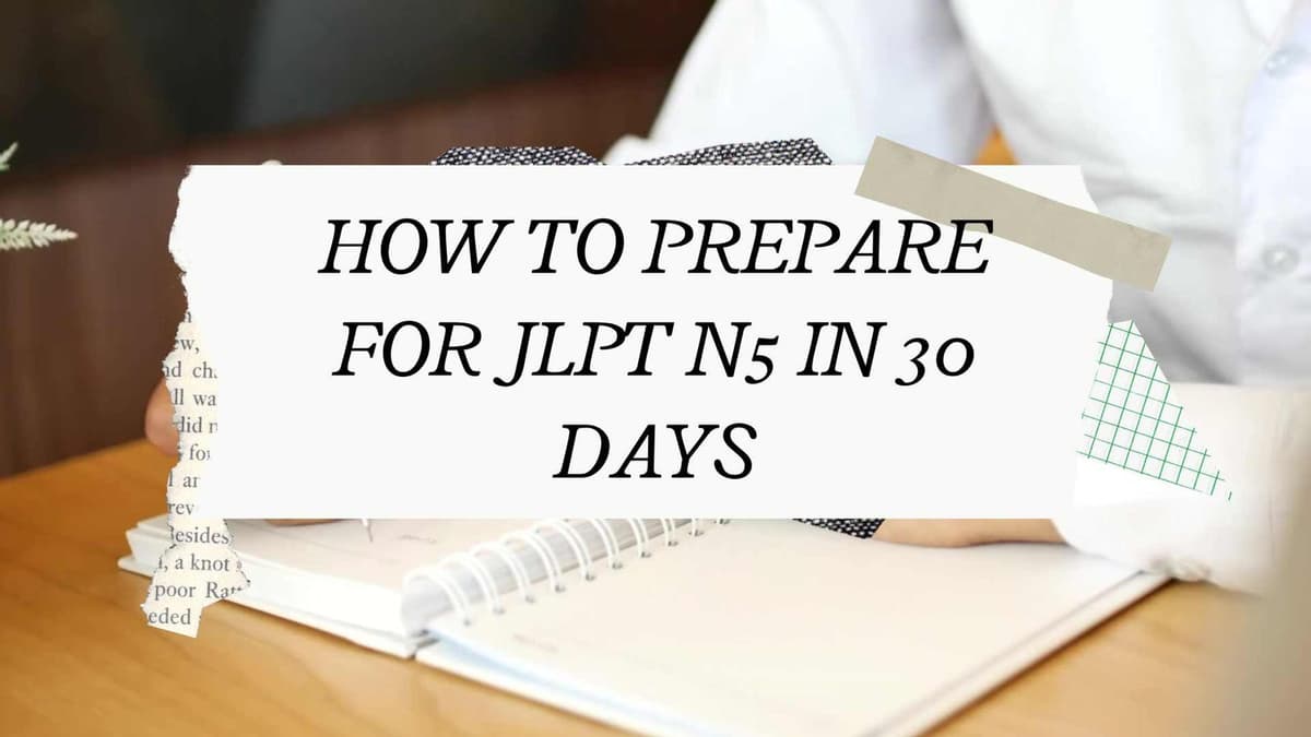 How to Prepare for JLPT N5 in 30 Days