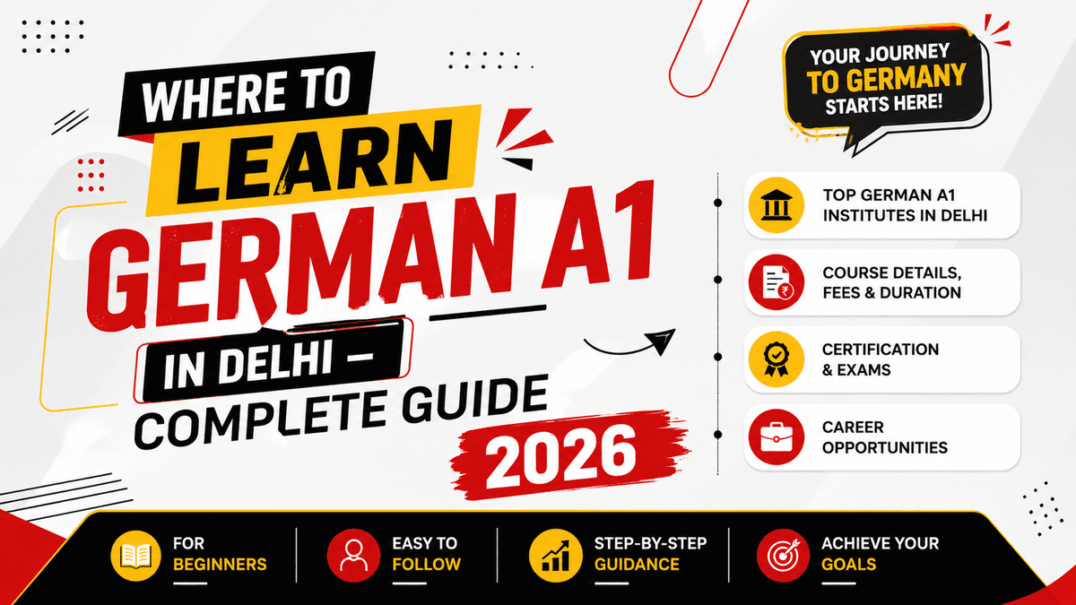 Where to Learn German A1 in Delhi — Complete Guide 2026