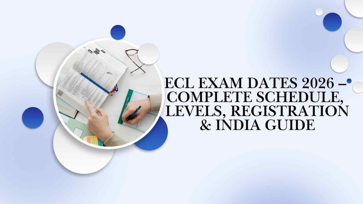 ECL Exam Dates 2026 – Complete Schedule, Levels, Registration & India Guide
