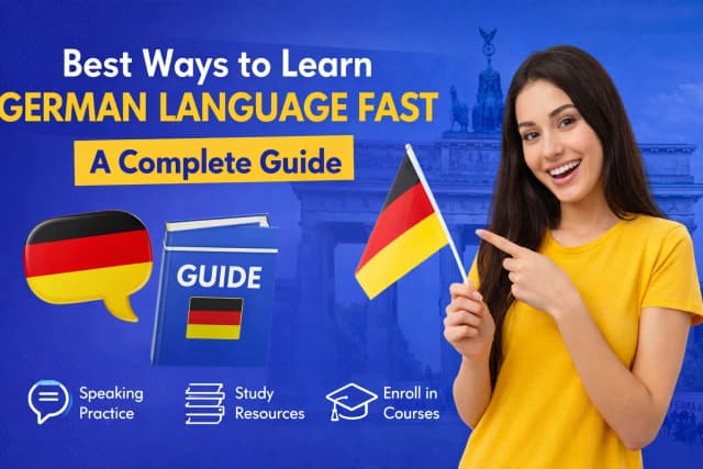 Best Ways to Learn German Language Fast | Proven Tips & Free Resources
