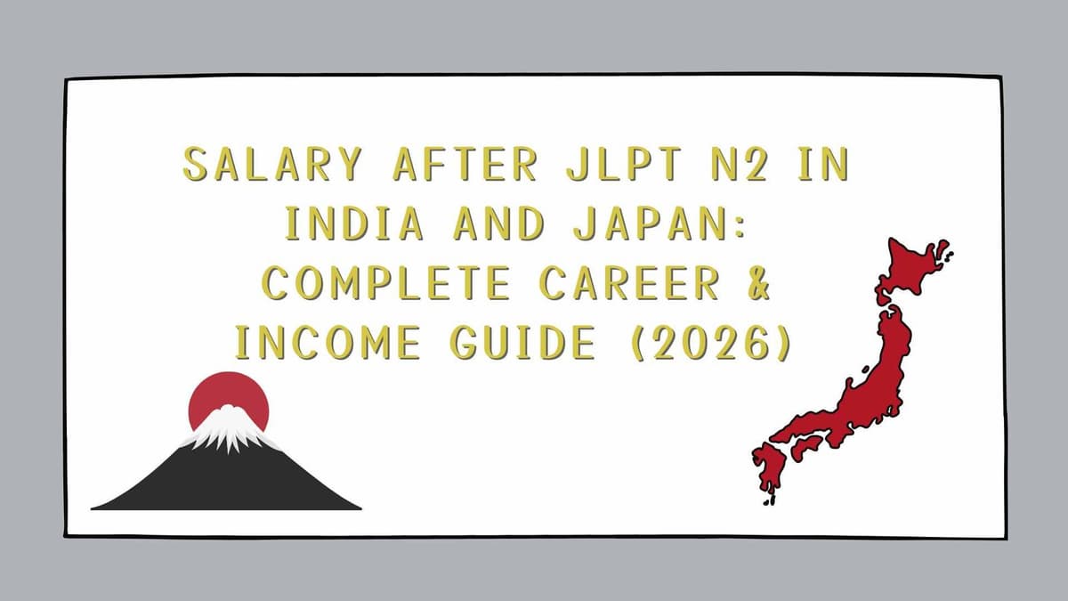 Salary After JLPT N2 in India and Japan: Complete Career & Income Guide (2026)