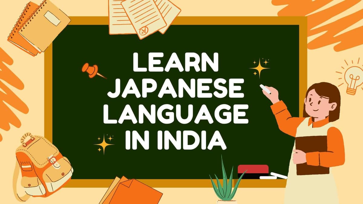Learn Japanese Language in India: Your Complete Guide to Japanese Language Courses