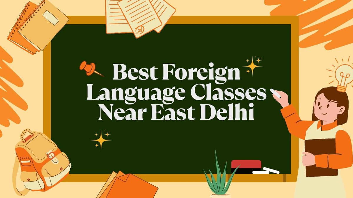 Best Foreign Language Classes Near East Delhi – Team International Language School