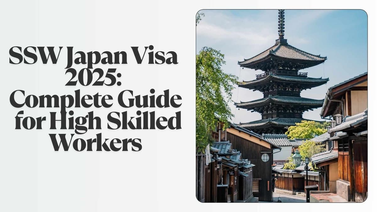 SSW Japan Visa 2025: Complete Guide for High Skilled Workers