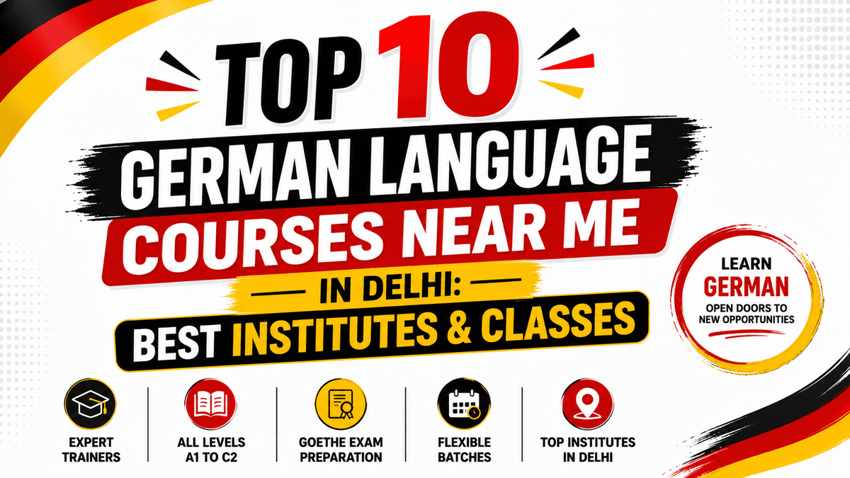 Top 10 German Language Courses Near Me in Delhi: Best Institutes & Classes 2026