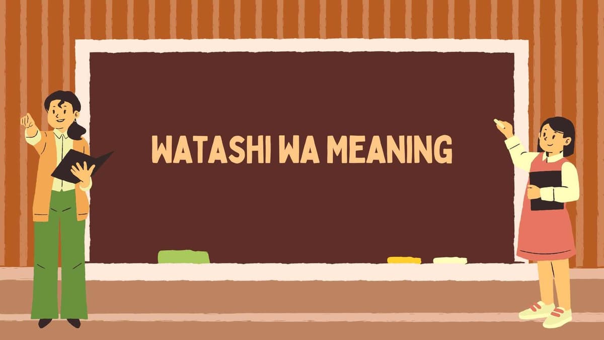 Watashi wa Meaning in Japanese: The Complete Guide to Understanding “I am” in Japanese