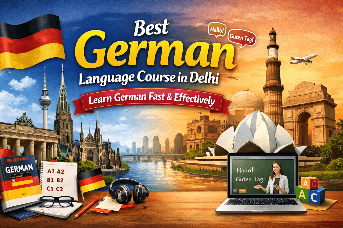 Best German Language Course in Delhi – Learn German Fast & Effectively