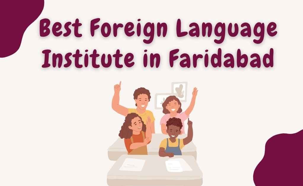 Foreign Language Institute in Faridabad