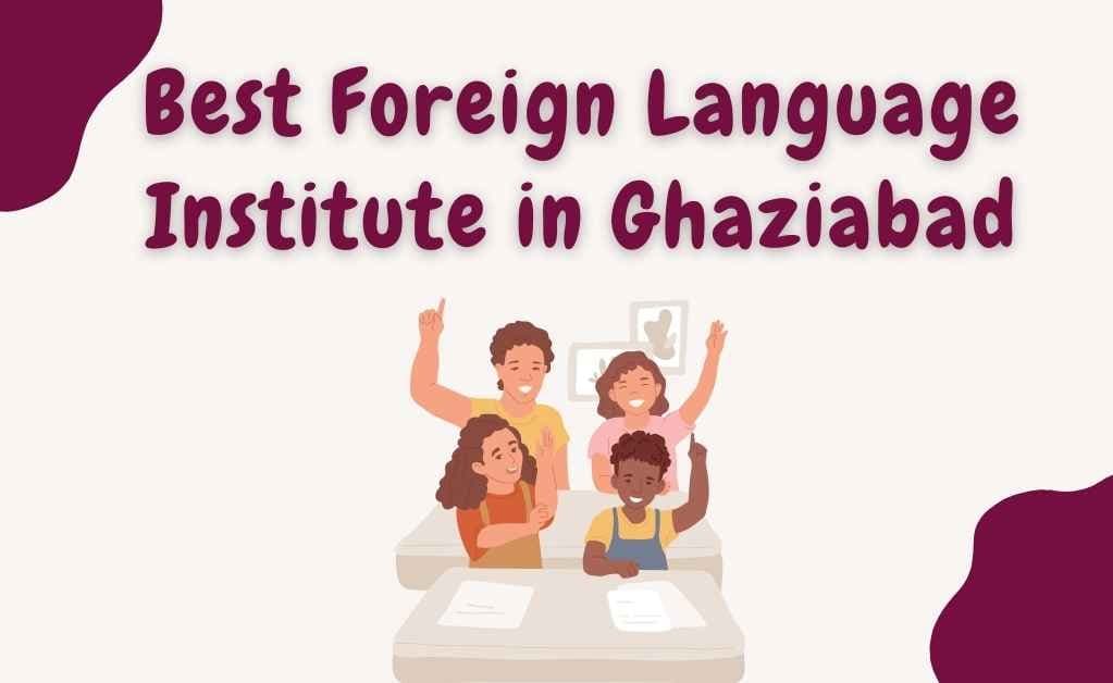 Foreign Language Institute in Ghaziabad