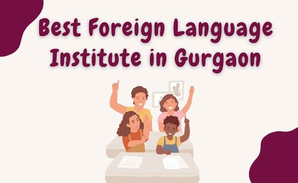 Foreign Language Institute in Gurgaon